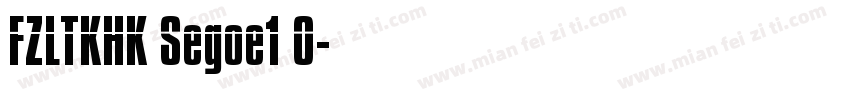 FZLTKHK Segoe1 0字体转换